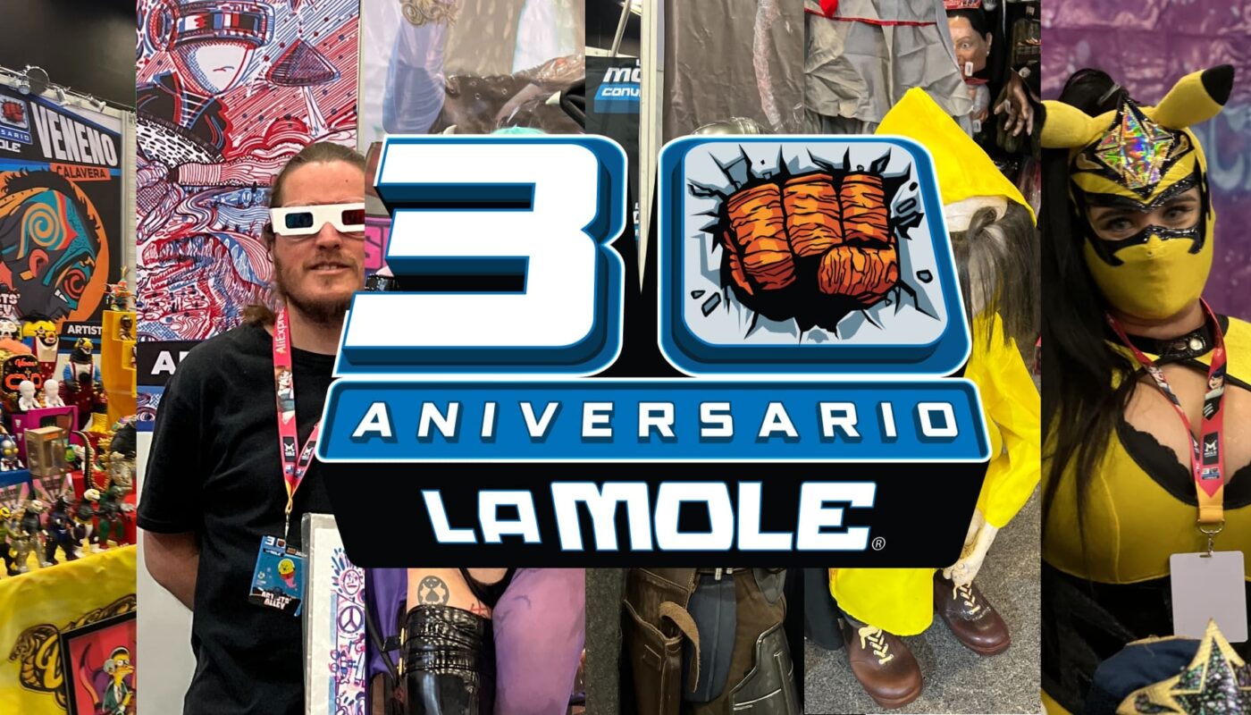 La Mole 30 aniversario y todo lo que vivimos